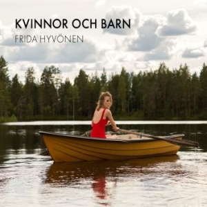 Hyvönen Frida - Kvinnor Och Barn in the group CD / Pop-Rock at Bengans Skivbutik AB (2101541)