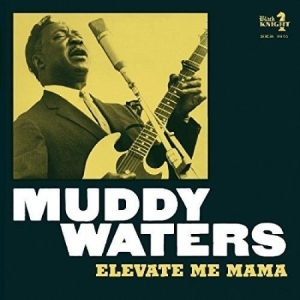 Waters Muddy - Elevate Me Mama in the group CD / Jazz/Blues at Bengans Skivbutik AB (2101934)
