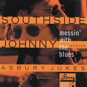Southside Johnny & Asbury Jukes - Messin' With The Blues in the group CD / Pop-Rock at Bengans Skivbutik AB (2101996)