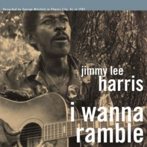 Harris Jimmy Lee - I Wanna Ramble in the group VINYL / Jazz/Blues at Bengans Skivbutik AB (2102009)