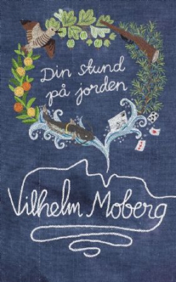Vilhelm Moberg - Din stund på jorden in the group OUR PICKS / Music Books at Bengans Skivbutik AB (2104172)