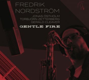 Nordström Fredrik - Gentle Fire/Restless Dreams in the group CD / Jazz/Blues at Bengans Skivbutik AB (2109729)