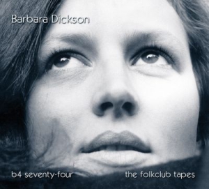 Dickson Barbara - B4 74 - The Folkclub Tapes in the group CD / Pop at Bengans Skivbutik AB (2113161)
