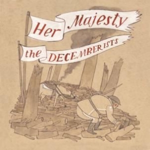THE DECEMBERISTS - Her Majesty The Decemberists in the group VINYL / Rock at Bengans Skivbutik AB (2116175)