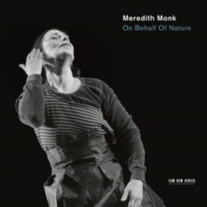 Meredith Monk Ensemble - On Behalf Of Nature in the group Externt_Lager / at Bengans Skivbutik AB (2116473)
