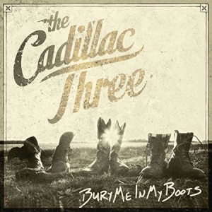 Cadillac Three - Bury me in my boots in the group CD / Hårdrock/ Heavy metal at Bengans Skivbutik AB (2120731)