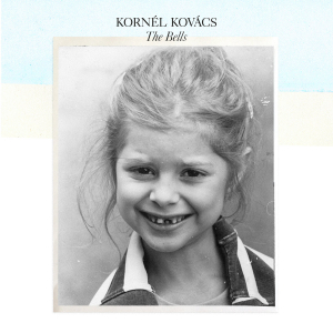Kovacs Kornel - Bells in the group OUR PICKS / Stocksale / CD Sale / CD POP at Bengans Skivbutik AB (2152977)