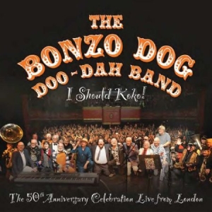 Bonzo Dog Doo-Dah Band - I Should Koko! Live In London in the group CD / Pop at Bengans Skivbutik AB (2168084)