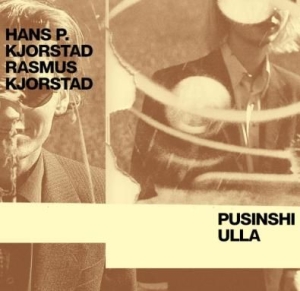 Kjorstad Hans & Rasmus - Pusinshi Ulla in the group CD / Pop at Bengans Skivbutik AB (2168104)