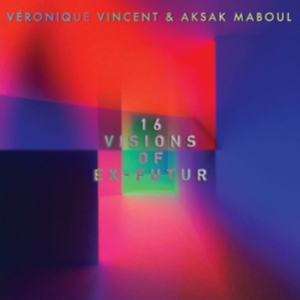 Vincent Veronique/Aksak Maboul - 16 Visions Of Ex-Futur in the group VINYL / Pop-Rock at Bengans Skivbutik AB (2169051)