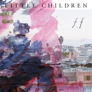 Little Children - F.F in the group VINYL / Pop-Rock at Bengans Skivbutik AB (2170236)