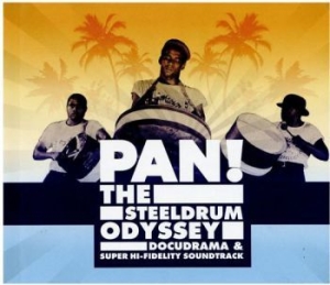 Divers Interpretes - Pan! Steeldrum Odyssey (Cd+Dvd) in the group CD / Elektroniskt at Bengans Skivbutik AB (2170742)