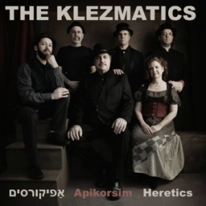Klezmatics - Apikorsim - Heretics in the group CD / Elektroniskt at Bengans Skivbutik AB (2170743)