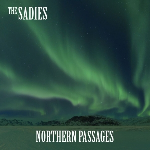 Sadies The - Northern Passages in the group OUR PICKS / Classic labels / YepRoc / CD at Bengans Skivbutik AB (2196357)