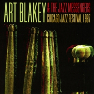 Blakey Art And The Jazz Messengers - Chicago Jazz Festival 1987 in the group CD / Jazz at Bengans Skivbutik AB (2196366)
