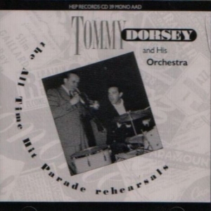 Tommy Dorsey - All Time Hit Parade Rehearsals in the group CD / Jazz at Bengans Skivbutik AB (2236314)