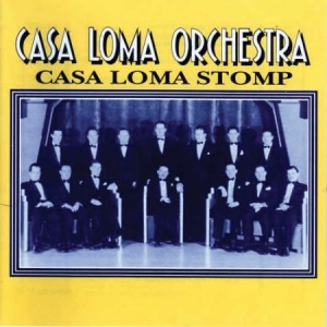 Casa Loma Orchestra - 1929-30 Casa Loma Stomp in the group CD / Jazz/Blues at Bengans Skivbutik AB (2236352)