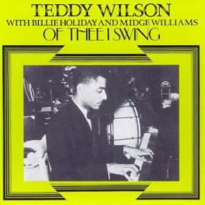 Teddy Wilson - Of Thee I Swing in the group CD / Jazz/Blues at Bengans Skivbutik AB (2236355)
