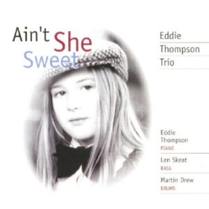 Thompson Eddie - Ain't She Sweet in the group CD / Jazz at Bengans Skivbutik AB (2236388)