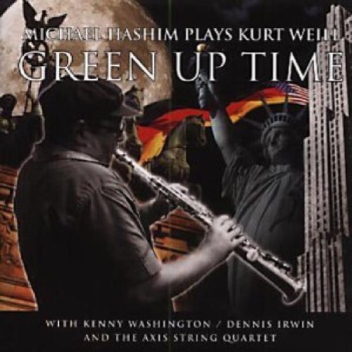 Hashim Michael - Green Up Time: Music Of Kurt Weill in the group CD / Jazz/Blues at Bengans Skivbutik AB (2236414)
