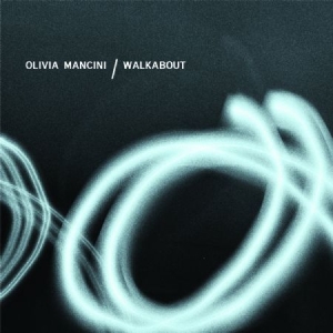 Mancini Olivia - Walkabout in the group CD / Rock at Bengans Skivbutik AB (2236497)