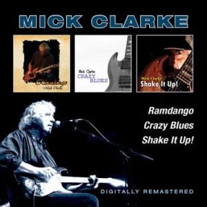 Clarke Mick - Ramdango/Crazy Blues/Shake It Up! in the group CD / Rock at Bengans Skivbutik AB (2236651)