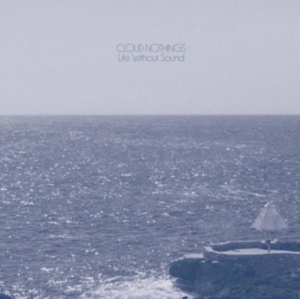 Cloud Nothings - Life Without Sound - Deluxe in the group VINYL / Pop-Rock at Bengans Skivbutik AB (2239260)