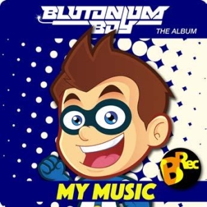 Blutonium Boy - My Music in the group CD / Dance-Techno,Pop-Rock at Bengans Skivbutik AB (2245975)