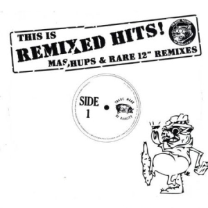 Blandade Artister - This Is Remixed Hits - Mashups & Ra in the group CD / Dans/Techno at Bengans Skivbutik AB (2248394)