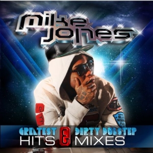 JONES MIKE - Greatest Hits & Dirty Dubstep Mixes in the group CD / Dans/Techno at Bengans Skivbutik AB (2248464)