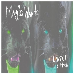 Magic Wands - Lazer Bitch in the group VINYL / Rock at Bengans Skivbutik AB (2249691)