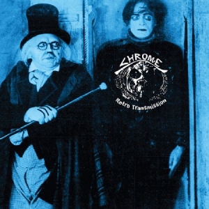 Chrome - Retro Transmission (Remastered) in the group CD / Pop-Rock at Bengans Skivbutik AB (2249715)