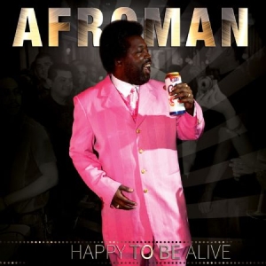 Afroman - Happy To Be Alive in the group CD / Reggae at Bengans Skivbutik AB (2249757)