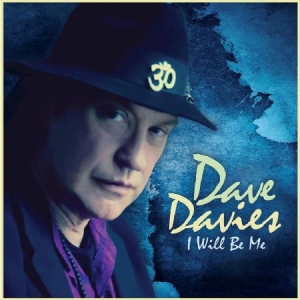 Davies Dave - I Will Be Me in the group CD / Rock at Bengans Skivbutik AB (2249817)