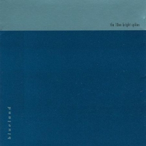 Ten Bright Spikes - Blueland in the group CD / Rock at Bengans Skivbutik AB (2249824)