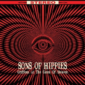 Sons Of Hippies - Griffons At The Gates Of Heaven in the group Rock at Bengans Skivbutik AB (2249840)