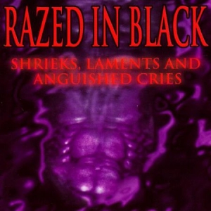 Razed In Black - Shrieks, Laments & Anguished Cries in the group CD / Pop-Rock at Bengans Skivbutik AB (2249971)
