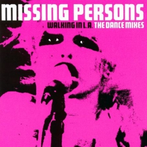 Missing Persons - Walking In L.A. - The Dance Mixes in the group CD / Rock at Bengans Skivbutik AB (2250011)