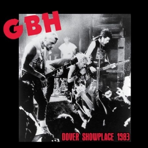 G.b.h. - Dover Showplace 1983 in the group CD / Rock at Bengans Skivbutik AB (2250088)