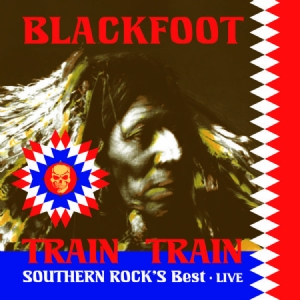 Blackfoot - Train Train - Southern Rock's Best in the group CD / Rock at Bengans Skivbutik AB (2250122)