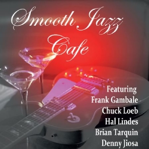 Smooth Jazz Cafe - Smooth Jazz Cafe Feat. Frank Gambal in the group CD / Jazz/Blues at Bengans Skivbutik AB (2250143)