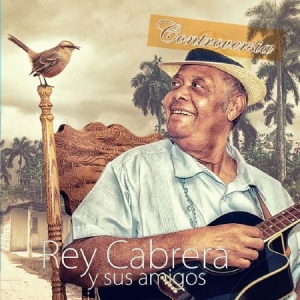 Rey Cabrera Y Sus Amigos - Controversia in the group CD / Elektroniskt at Bengans Skivbutik AB (2250176)