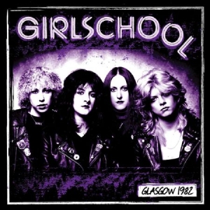 Girlschool - Glasgow 1982 in the group CD / Rock at Bengans Skivbutik AB (2250264)
