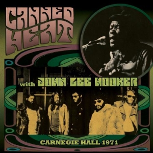 Canned Heat With John Lee Hooker - Carnegie Hall 1971 in the group CD / Rock at Bengans Skivbutik AB (2250265)