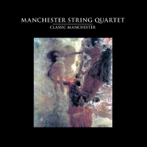 Manchester String Quartet - Classic Manchester in the group CD / Pop at Bengans Skivbutik AB (2250367)