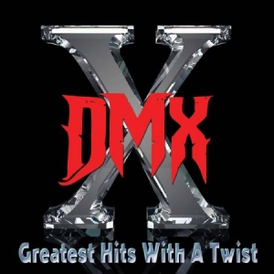 Dmx - Greatest Hits With A Twist in the group CD / Pop-Rock at Bengans Skivbutik AB (2250479)