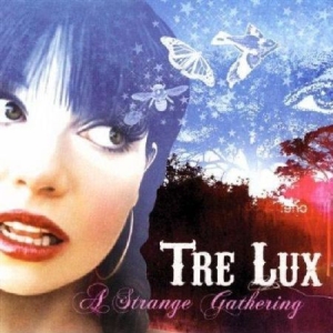 Tre Lux - A Strange Gathering in the group CD / Rock at Bengans Skivbutik AB (2250573)