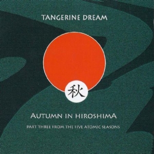Tangerine Dream - Autumn In Hiroshima in the group CD / Pop at Bengans Skivbutik AB (2250585)