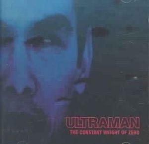 Ultraman - Constant Weight Of Zero in the group CD / Rock at Bengans Skivbutik AB (2250643)