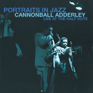 Adderley Cannonball - Portraits In Jazz - At Half Note in the group CD / Jazz at Bengans Skivbutik AB (2251306)